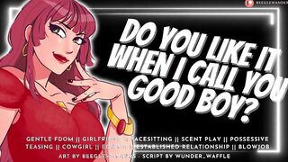 Do You Like it When I Call You Great Dude? || Audio Roleplay, Sensitive Fdom, MommyDomme Deep-throats n Pulverizes